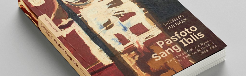 Pasfoto Sang Iblis: Bunga  Rampai Esai Kebudayaan, Puisi, Karikatur, dan lain-lain&nbsp;(1966-1990)