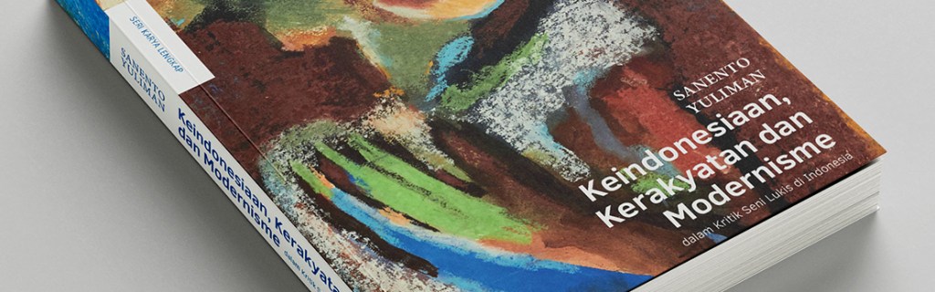 Keindonesiaan, Kerakyatan dan Modernisme Dalam Kritik Seni Lukis di&nbsp;Indonesia