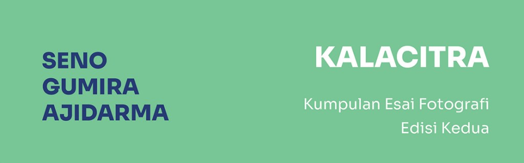 KALACITRA: Kumpulan Esai Fotografi – Edisi&nbsp;Kedua